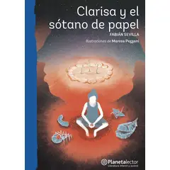 TOP10BOOKS - LIBRO CLARISA Y EL SOTANO DE PAPEL / FABIAN SEVILLA / PLANETALECTOR