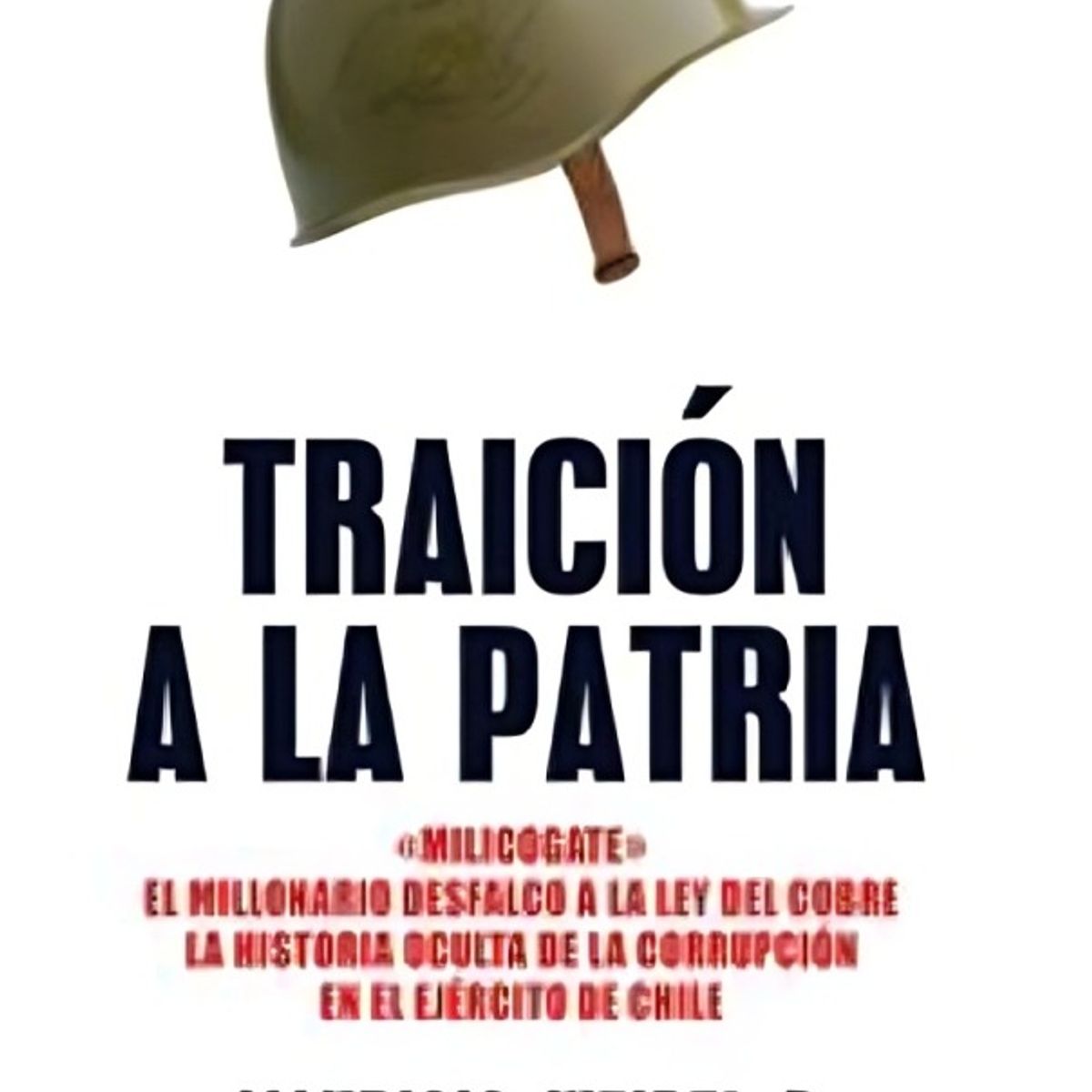 TOP10BOOKS - LIBRO Traición A La Patria - Traición A La Patria