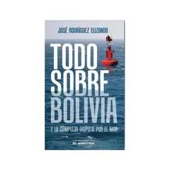 TOP10BOOKS - LIBRO Todo Sobre Bolivia Y La Compleja Disputa Por El Mar