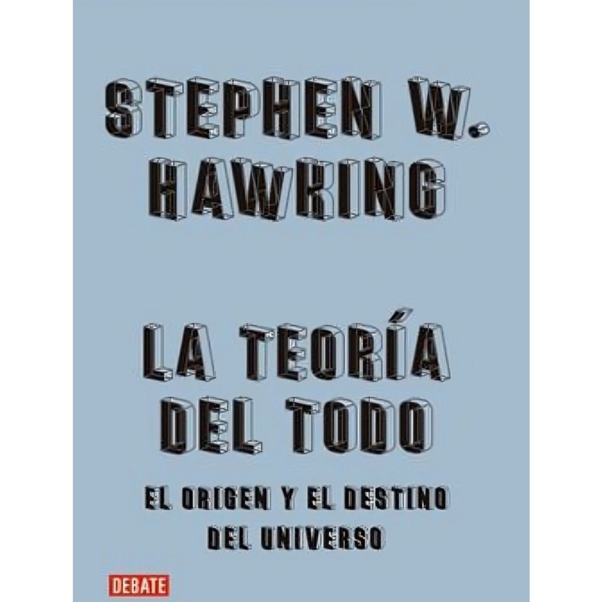 TOP10BOOKS - LIBRO La Teoría Del Todo. El Origen Y El Destino Del Universo