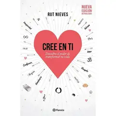 TOP10BOOKS - Libro Cree en ti. Descubre el poder de transformar tu vida / Rut Nieves -153-