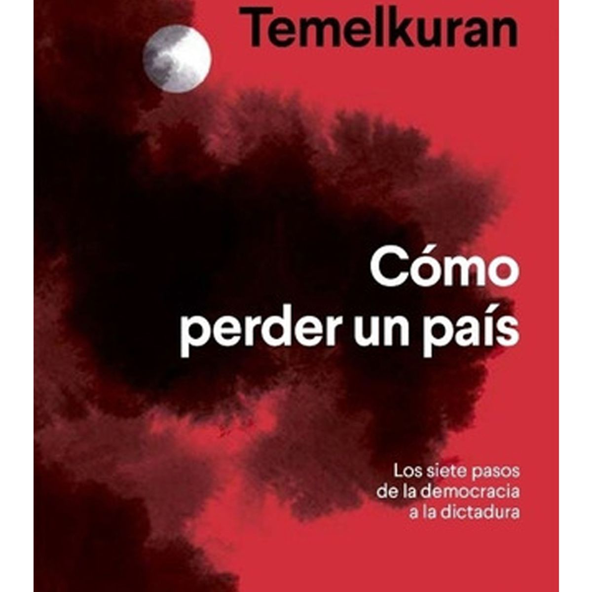 TOP10BOOKS - LIBRO Cómo Perder Un País - cómo Perder Un País