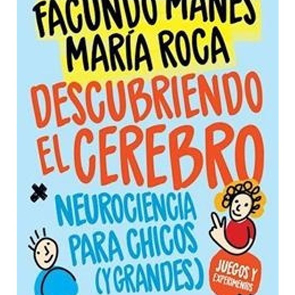 TOP10BOOKS - LIBRO Descubriendo El Cerebro - Facundo Manes - Maria Roca