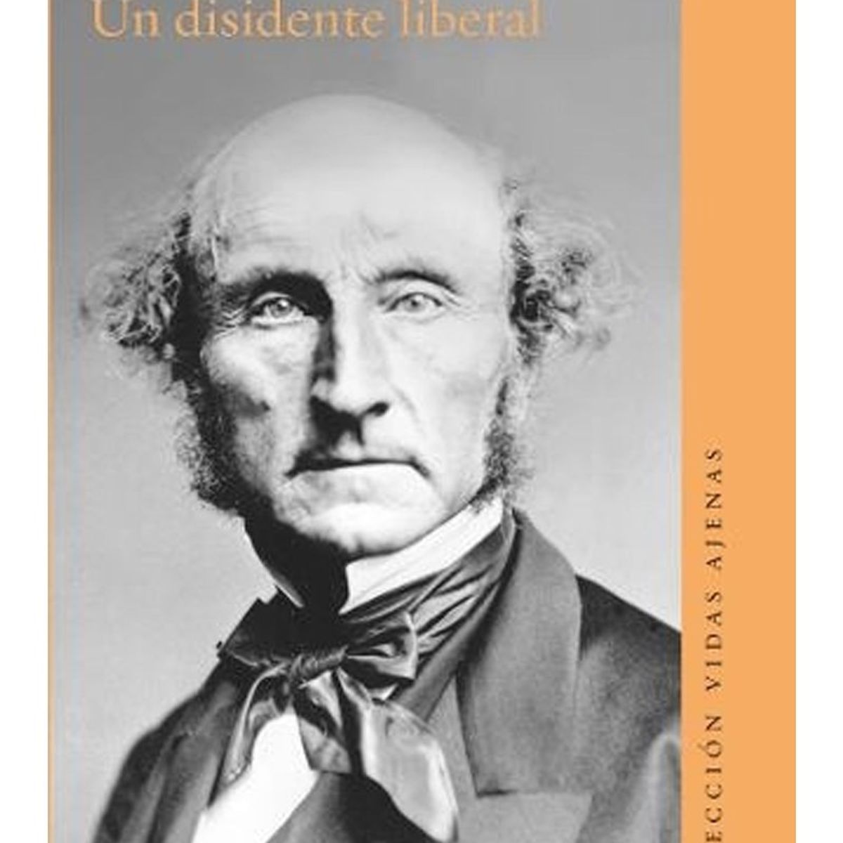 TOP10BOOKS - Libro JOHN STUART MILL. UN DISIDENTE LIBERAL