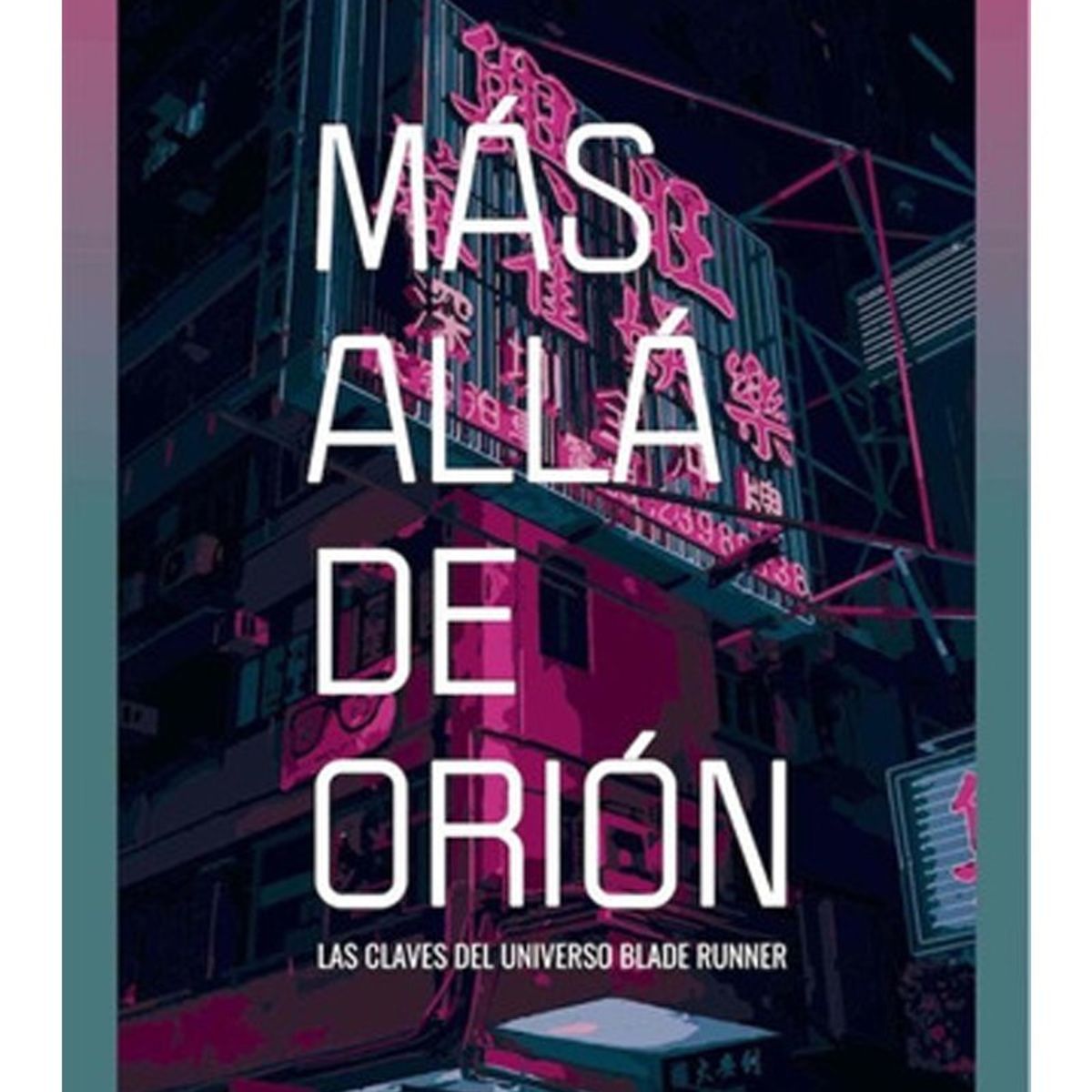 TOP10BOOKS - LIBRO Mas Alla De Orión - Las Claves Del Universo Blade Runner