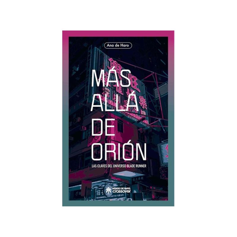 TOP10BOOKS - Libro MAS ALLA DE ORION- LAS CLAVES DEL UNIVERSO BLADE RUNNER