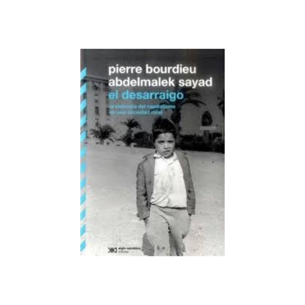 TOP10BOOKS - Libro EL DESARRAIGO: LA VIOLENCIA DEL CAPITALISMO EN UNA SOCIEDAD RURAL