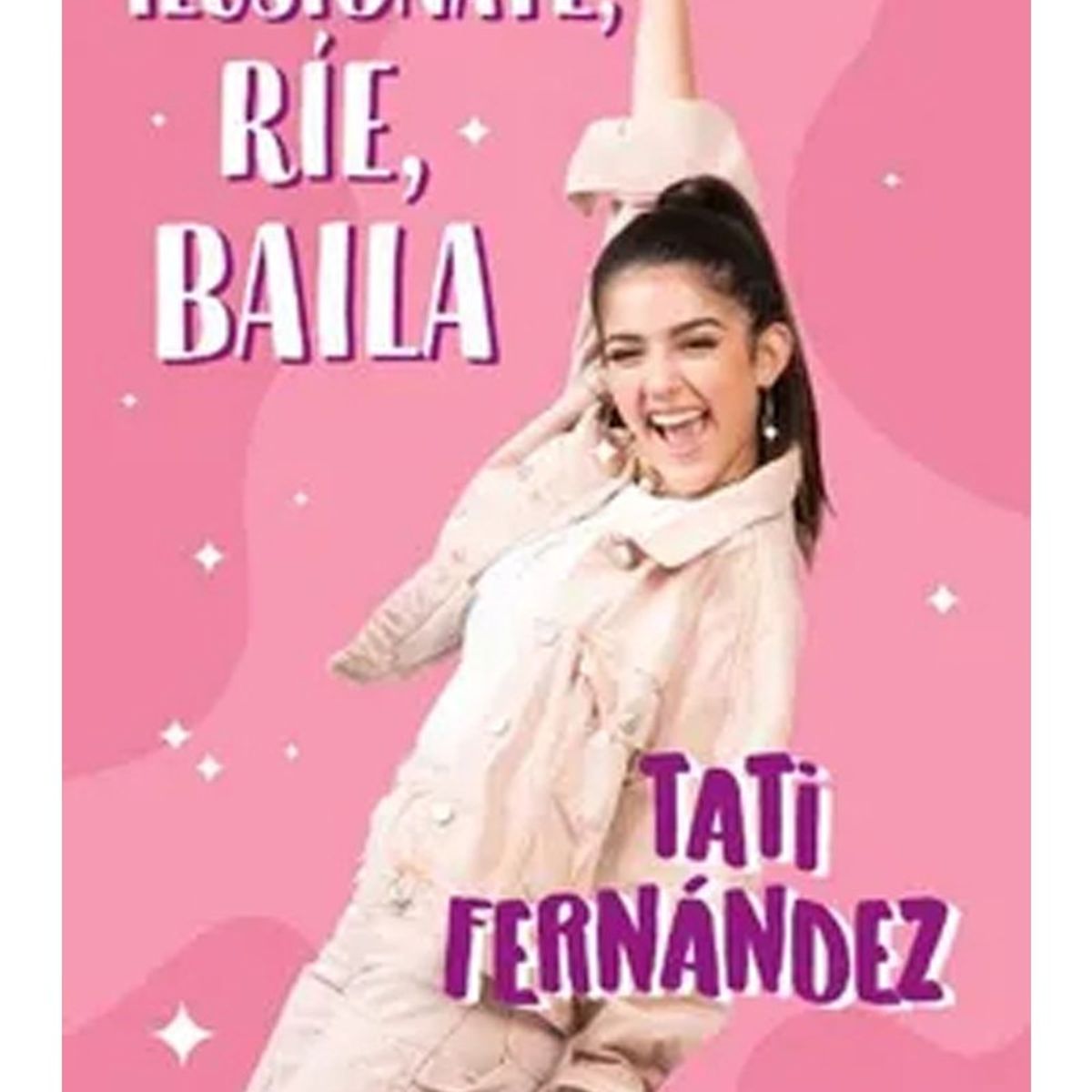 TOP10BOOKS - LIBRO Ilusionate, Ríe, Baila - Ilusionate, Ríe, Baila