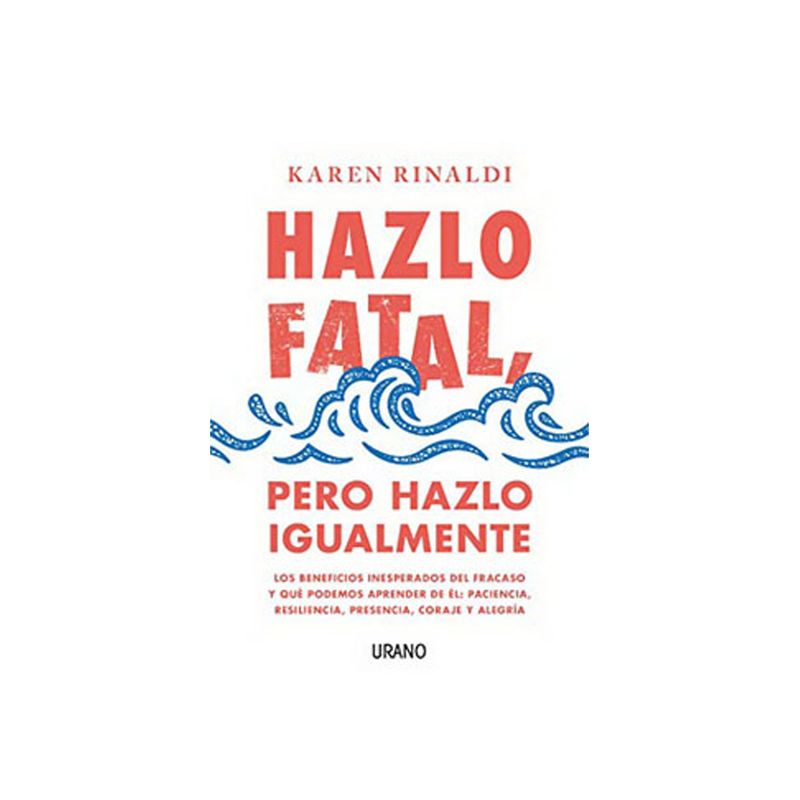 TOP10BOOKS - Libro HAZLO FATAL, PERO HAZLO IGUALMENTE