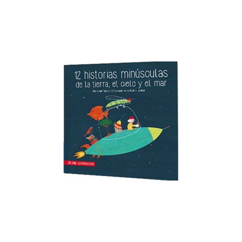 TOP10BOOKS - Libro 12 HISTORIAS MINUSCULAS DE LA TIERRA, EL CIELO Y EL MAR