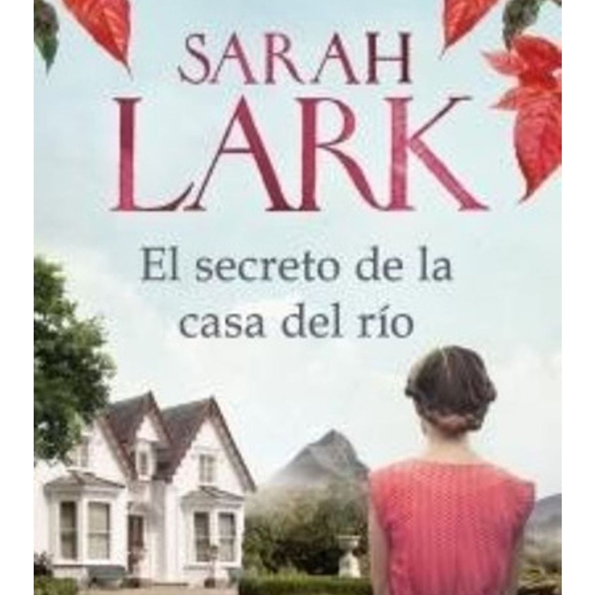 TOP10BOOKS - LIBRO El Secreto De La Casa Del Rio - El Secreto De La Casa Del Rio