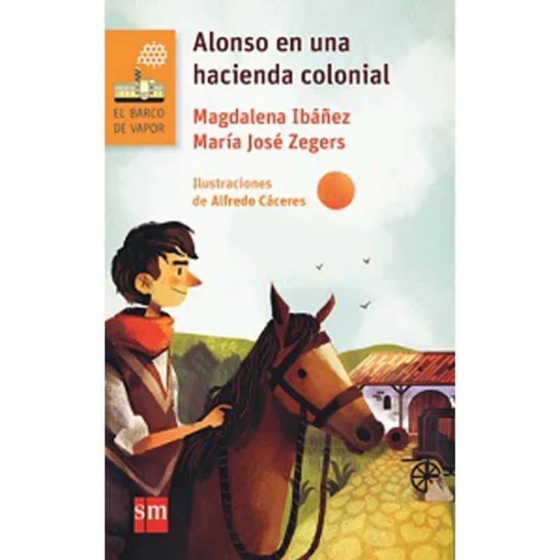 TOP10BOOKS - TEXTO ALONSO EN UNA HACIENDA COLONIAL / MAGDALENA IBANEZ - MARIA JOSE ZEGERS /