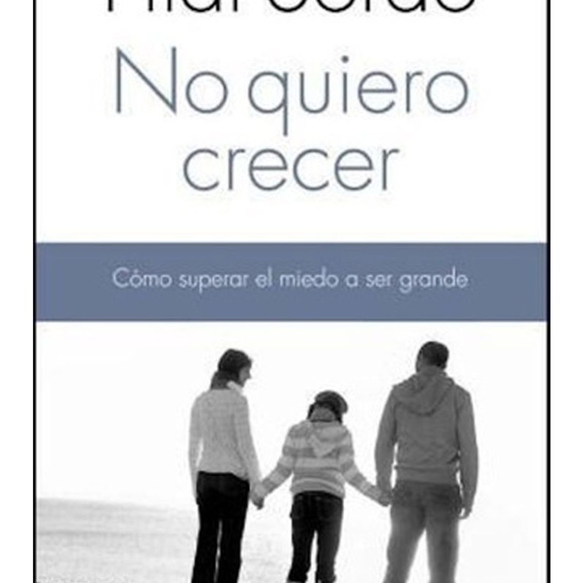 TOP10BOOKS - LIBRO No Quiero Crecer - No Quiero Crecer
