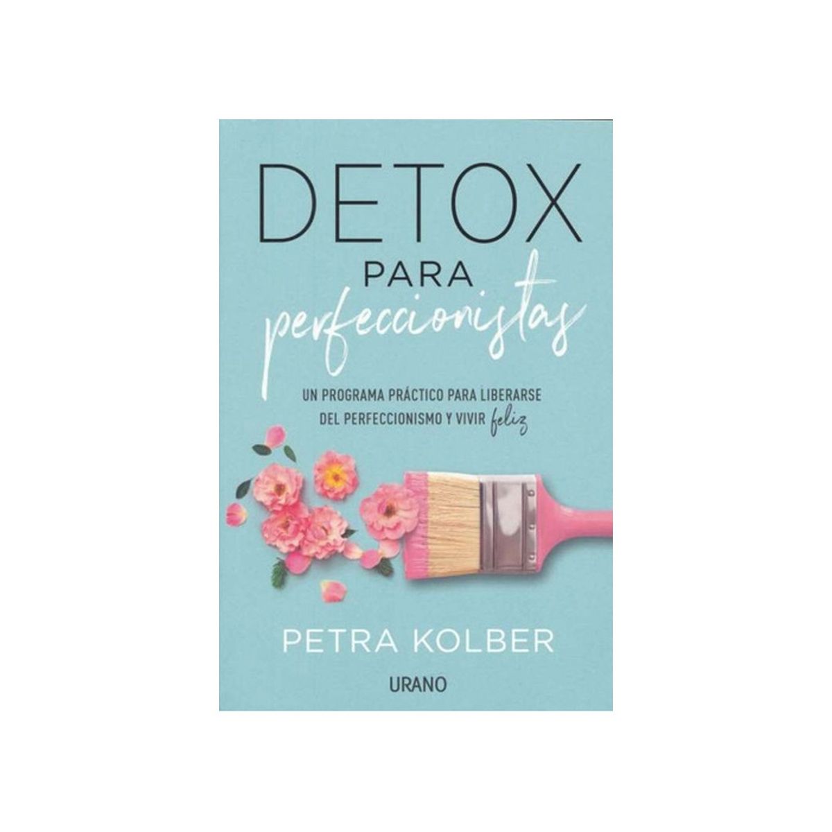 TOP10BOOKS - LIBRO Detox Para Perfeccionistas - Detox Para Perfeccionistas