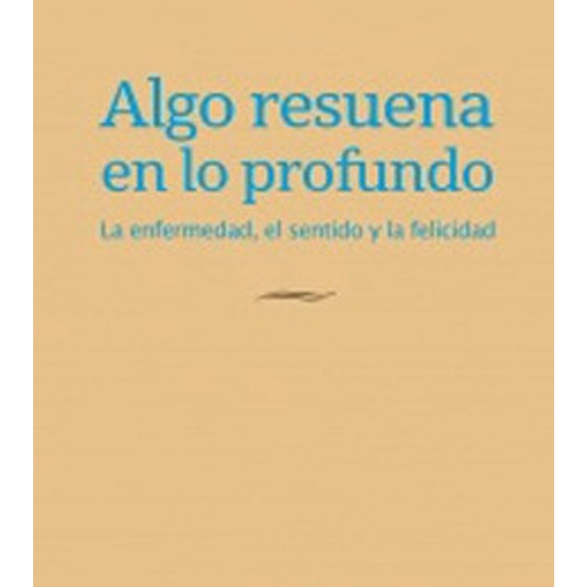 TOP10BOOKS - LIBRO Algo Resuena En Lo Profundo - Algo Resuena En Lo Profundo