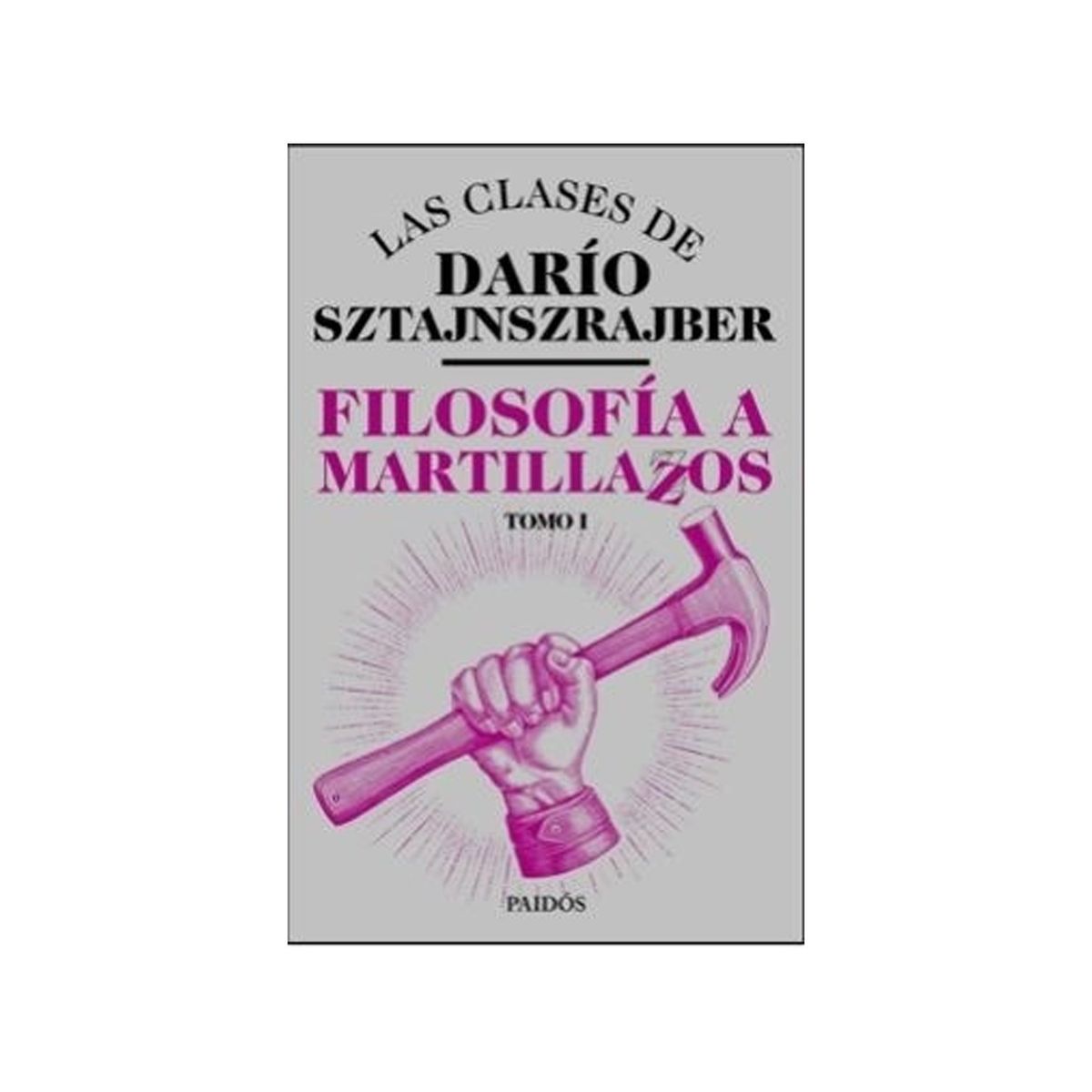 TOP10BOOKS - LIBRO Filosofía A Martillazos. Tomó - Filosofía A Martillazos. Tomó
