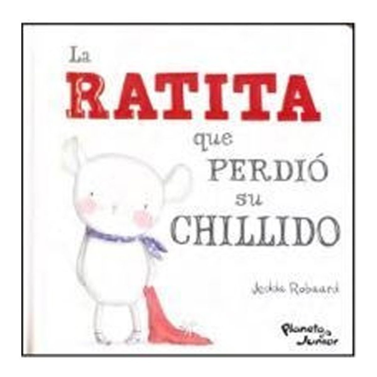 TOP10BOOKS - LIBRO La Ratita Que Perdió Su Chillido - La Ratita Que Perdió Su Chillido