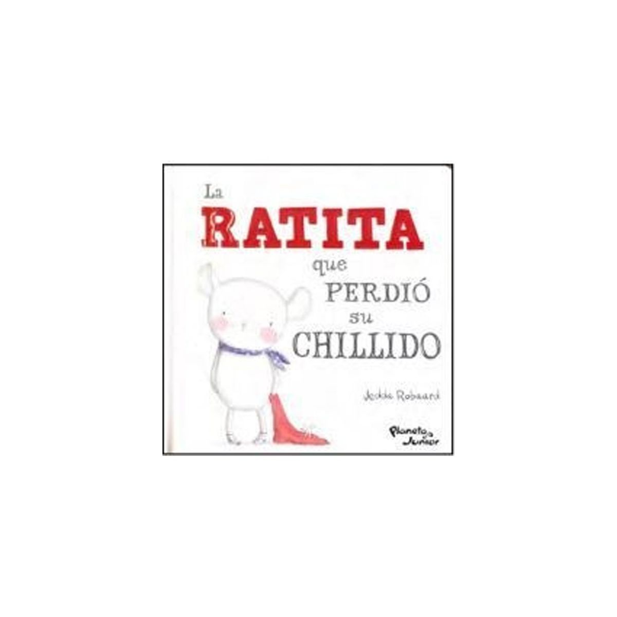 TOP10BOOKS - LIBRO La Ratita Que Perdió Su Chillido - La Ratita Que Perdió Su Chillido