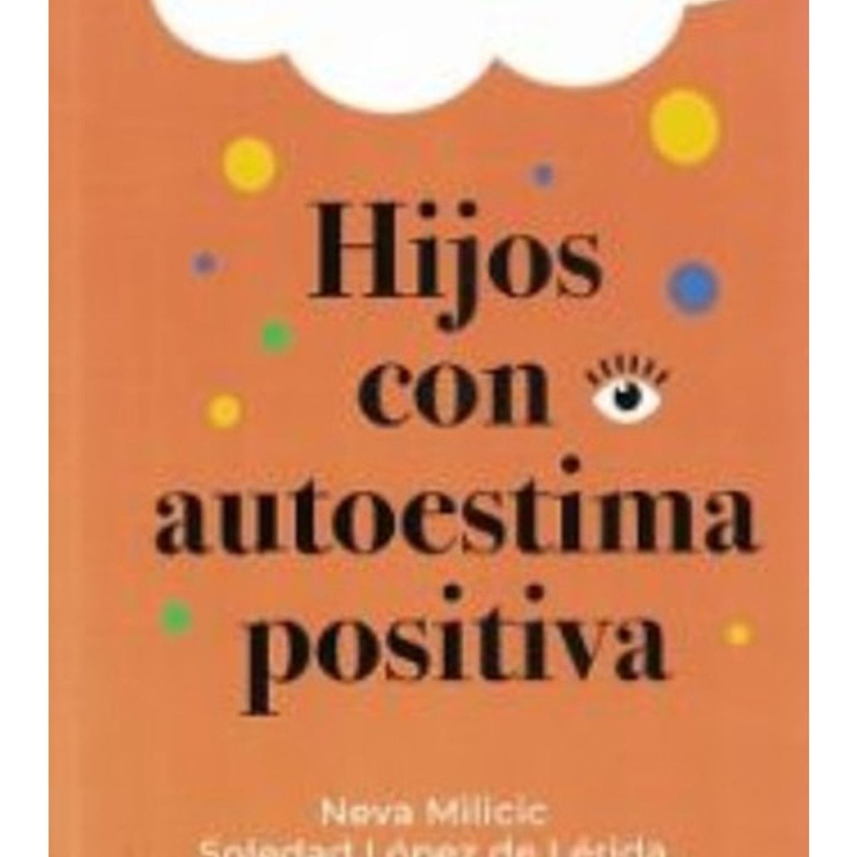 TOP10BOOKS - LIBRO Hijos Con Autoestima Positiva - Hijos Con Autoestima Positiva