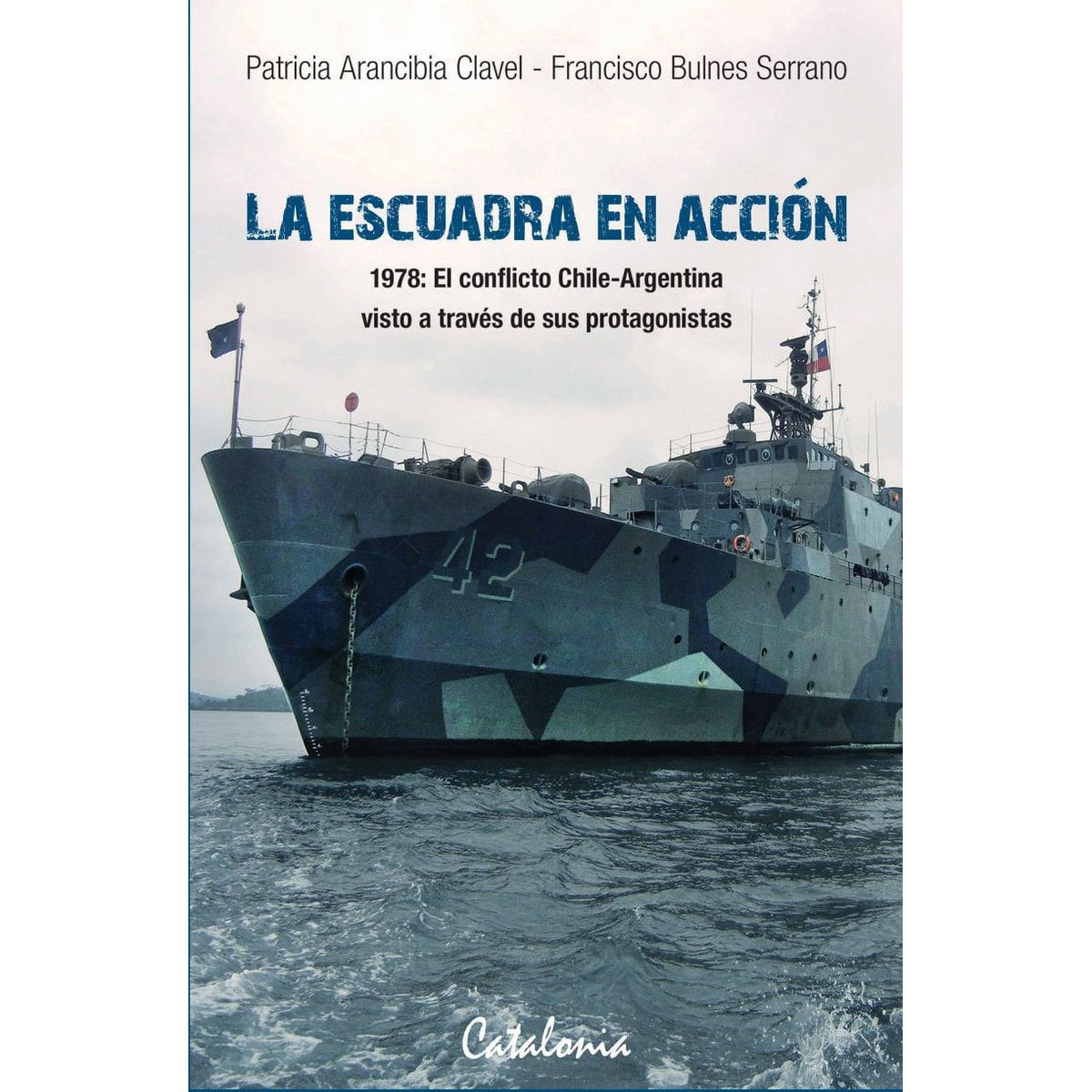 TOP10BOOKS - LIBRO La Escuadra En Accion. 1978 El Conflicto Chile