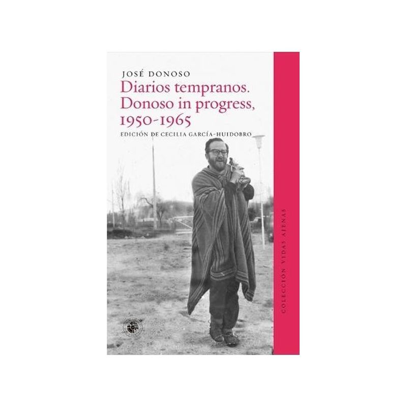 TOP10BOOKS - Libro DIARIOS TEMPRANOS. DONOSO IN PROGRESS, 1950- 1965