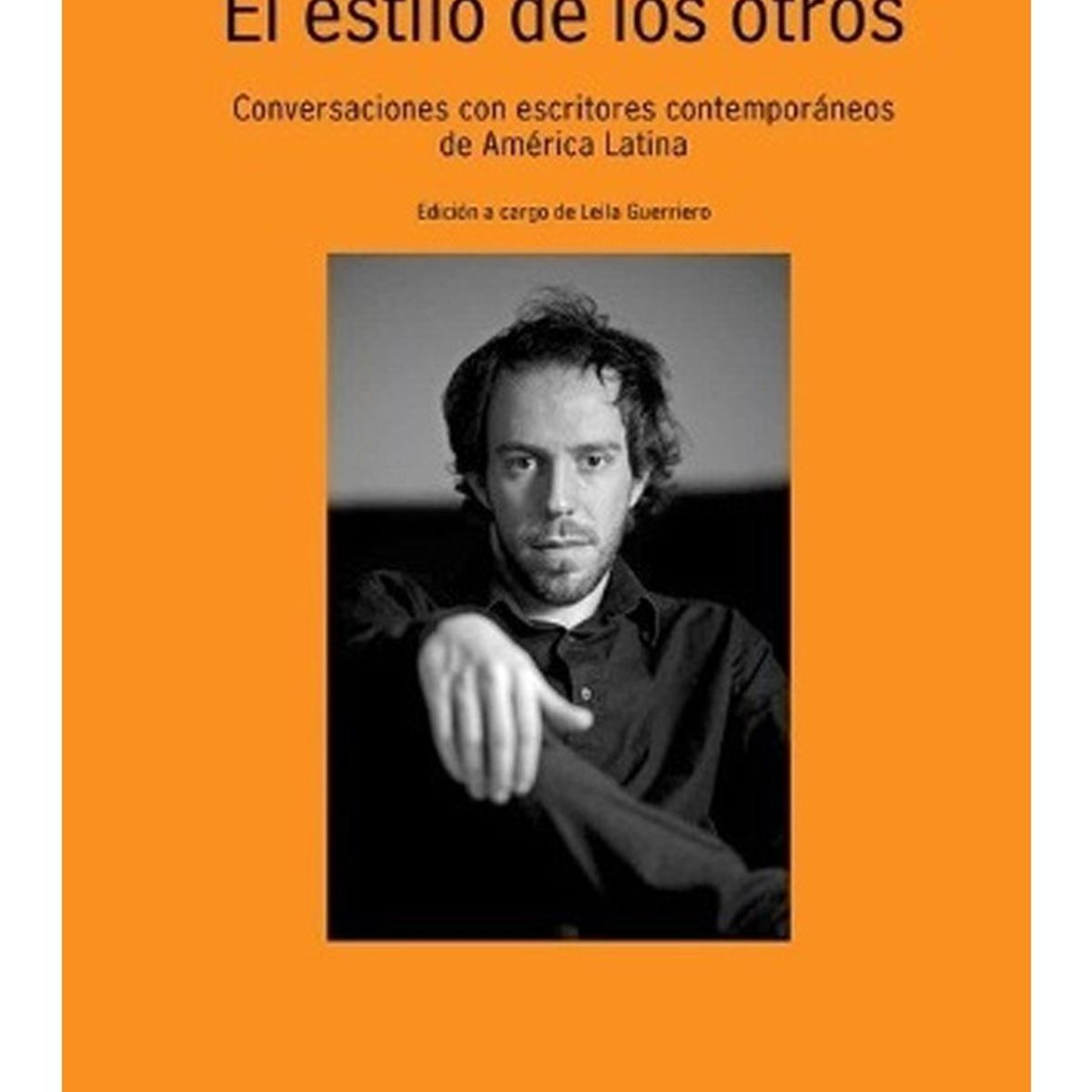 TOP10BOOKS - LIBRO El Estilo De Los Otros. Conversaciones Con Escritores Contemporáneos