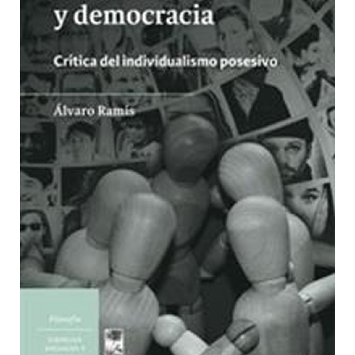 TOP10BOOKS - LIBRO Bienes Comunes Y Democracia. Critica Del Individualismo Posesivo