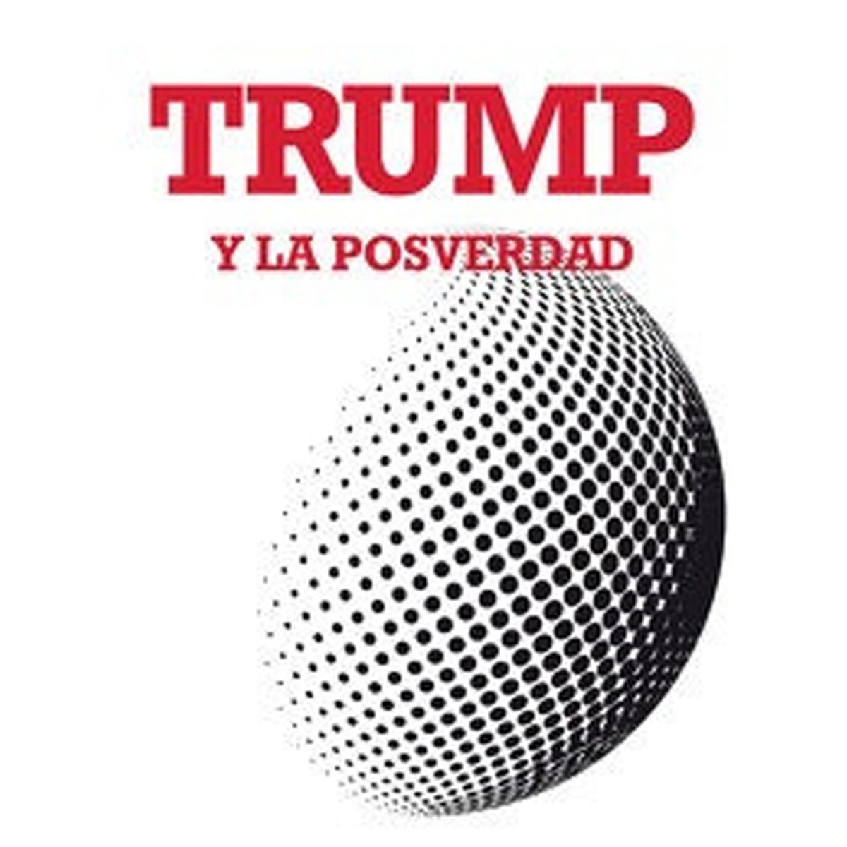 TOP10BOOKS - LIBRO Trump Y La Posverdad - Trump Y La Posverdad