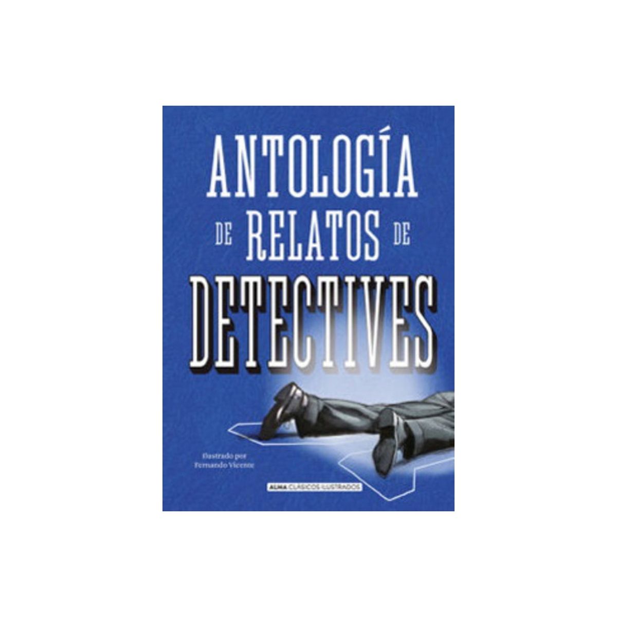 TOP10BOOKS - LIBRO Antología Relatos Detectives - Antología Relatos Detectives