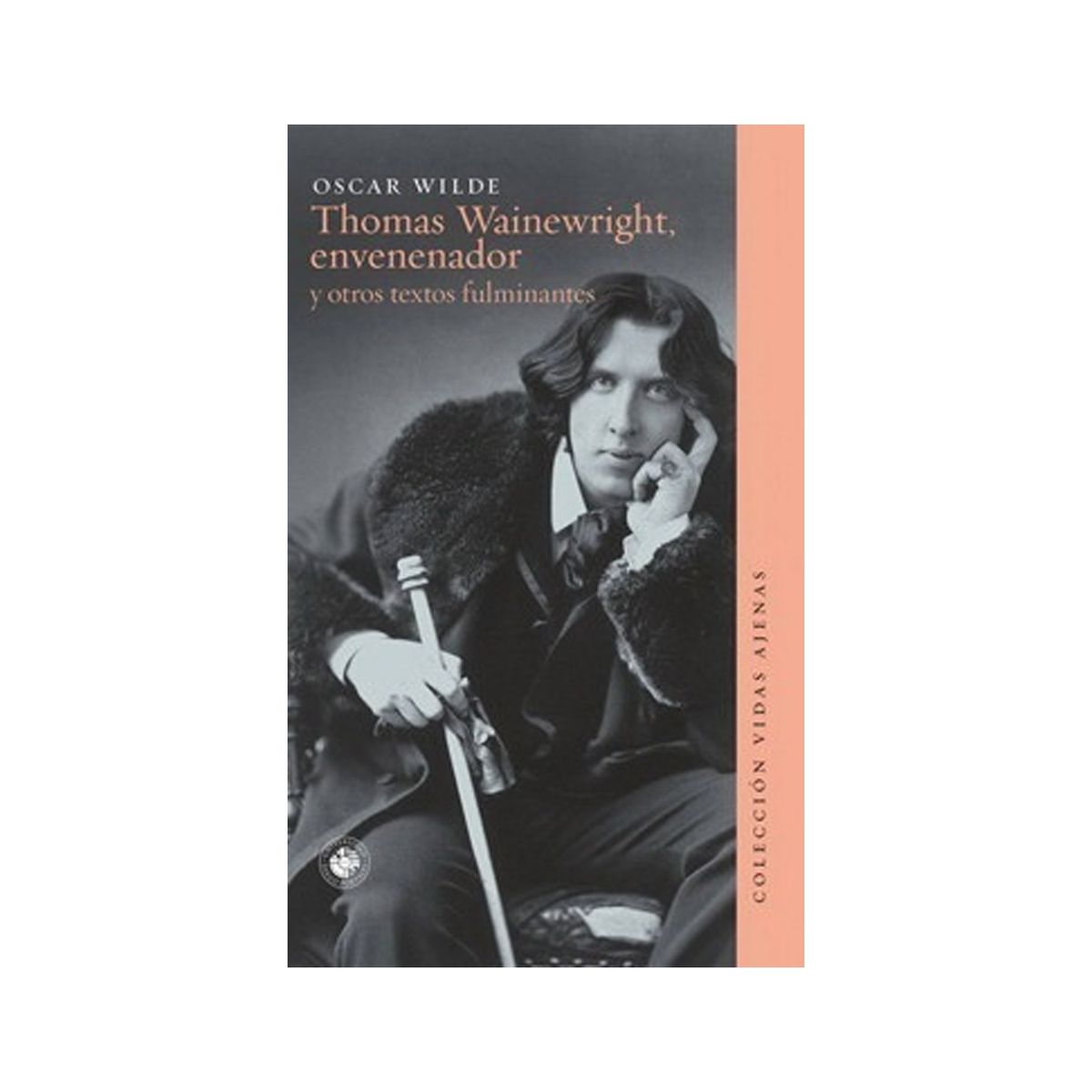 TOP10BOOKS - LIBRO Thomas Wainewright, Envenenador Y Otros Textos Fulminantes