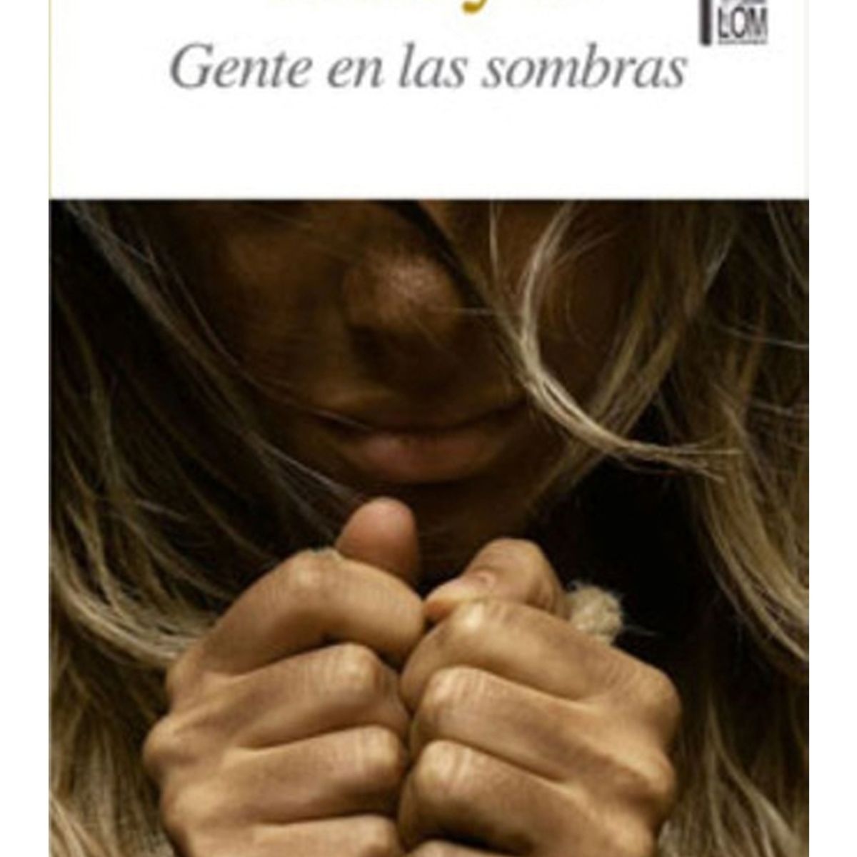 TOP10BOOKS - LIBRO Gente En Las Sombras. - Gente En Las Sombras.