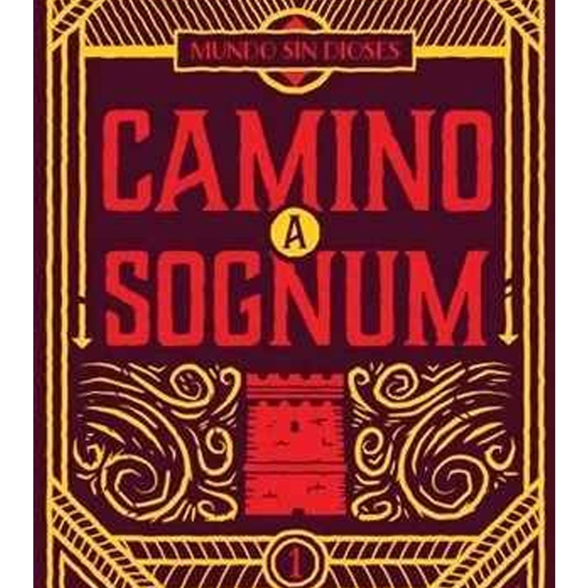 TOP10BOOKS - LIBRO Mundo s i n Dioses I. Camino A Sognum - Mundo s i n Dioses I. Camino A
