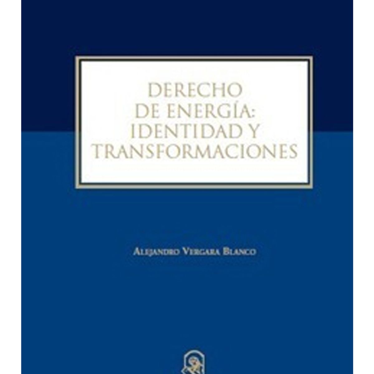 TOP10BOOKS - LIBRO Derecho De Energía: i d en t i d a d Y Transformaciones