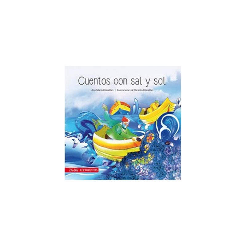 TOP10BOOKS - LIBRO CUENTOS CON SAL Y SOL / ANA MARIA GUIRALDES / ZIG ZAG