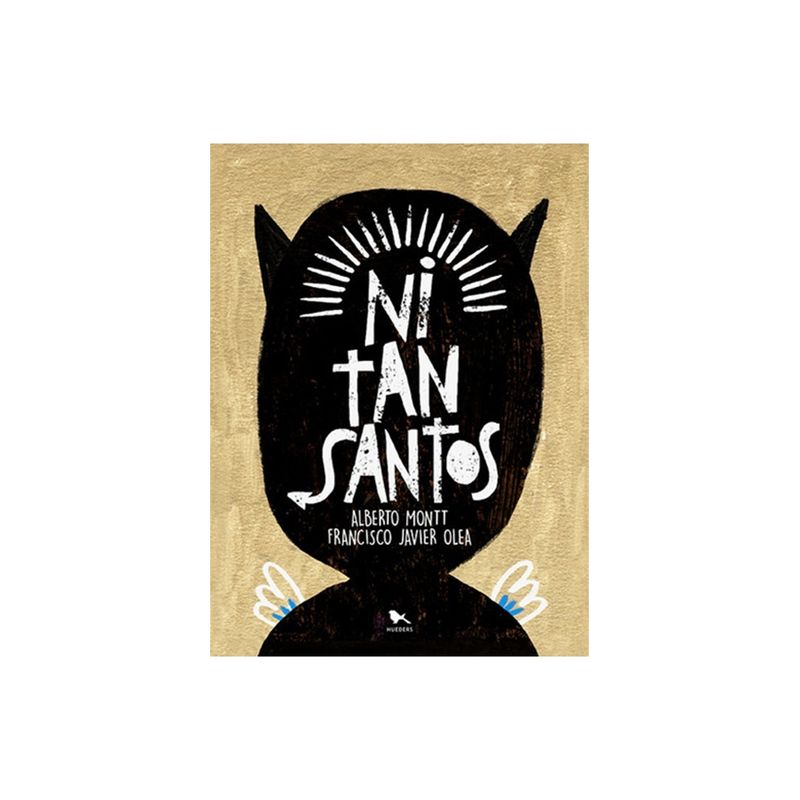 TOP10BOOKS - LIBRO NI TAN SANTOS / ALBERTO MONTT - FRANCISCO JAVIER OLEA / HUEDERS