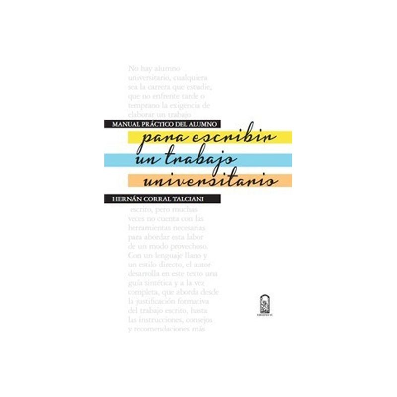 TOP10BOOKS - Libro MANUAL PRACTICO DEL ALUMNO PARA ESCRIBIR UN TRABAJO UNIVERSITARIO