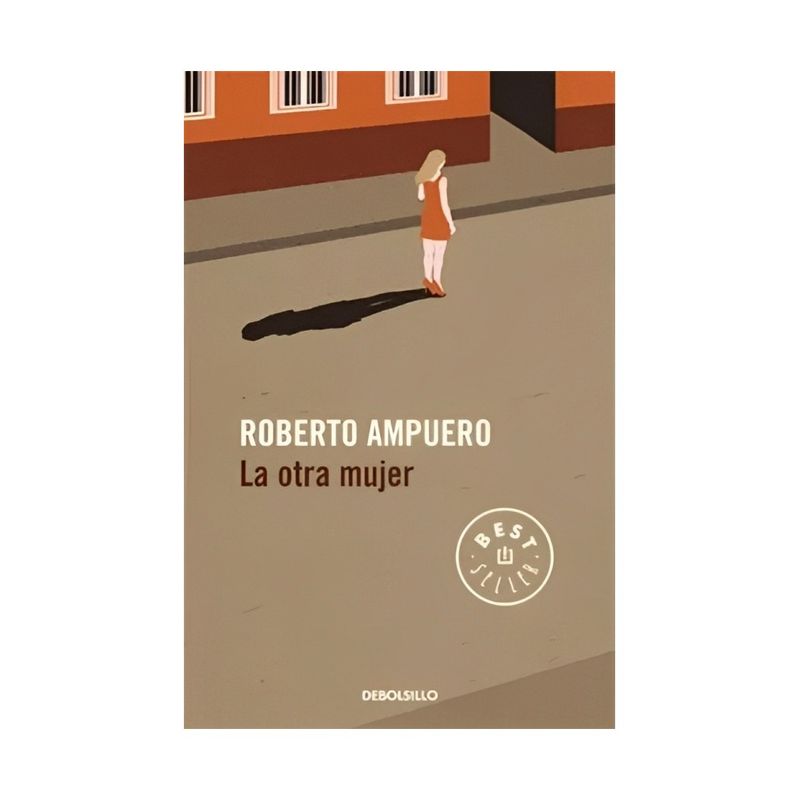 TOP10BOOKS - LIBRO LA OTRA MUJER / ROBERTO AMPUERO / PENGUIN RANDOM HOUSE