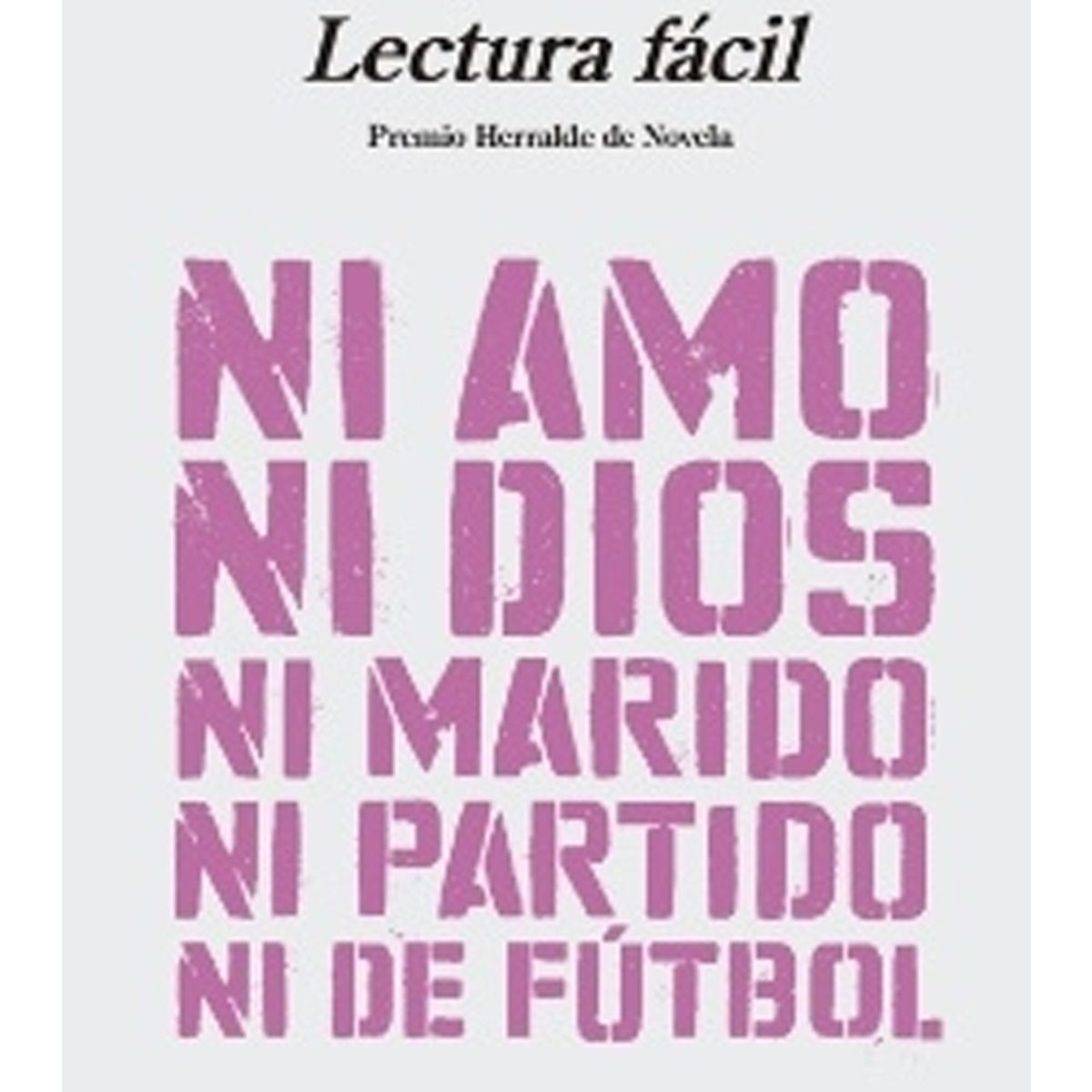 TOP10BOOKS - Libro LECTURA FACIL. NI AMO, NI DIOS, NI MARIDO, NI PARTIDO DE FUTBOL