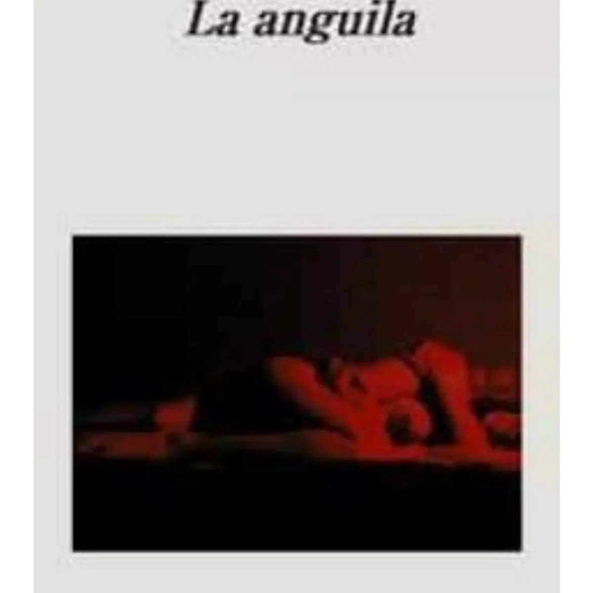 TOP10BOOKS - LIBRO La Anguila - La Anguila