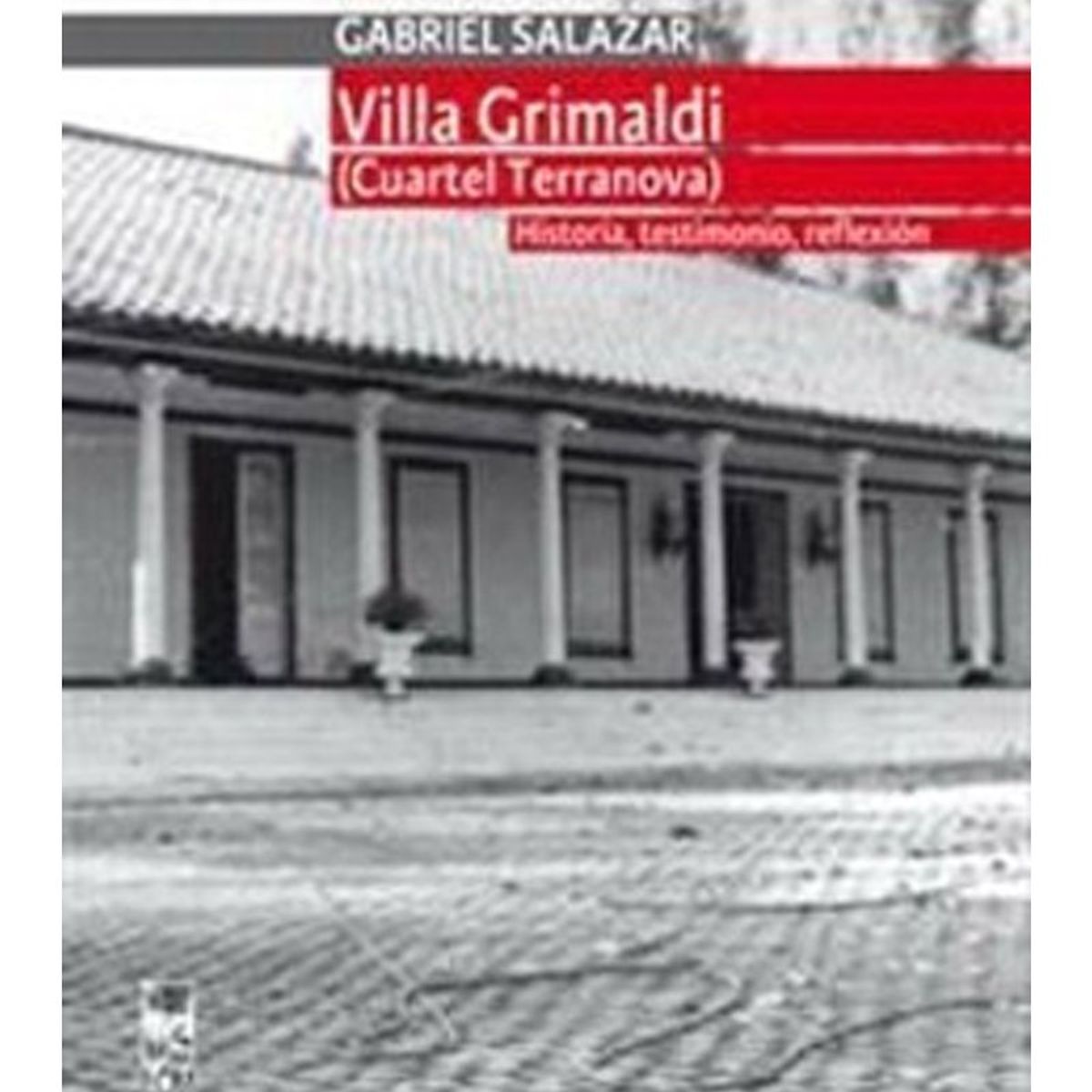 TOP10BOOKS - LIBRO Villa Grimaldi (cuartel Terranova) Historia, Testimonio, Reflexión Vol. I