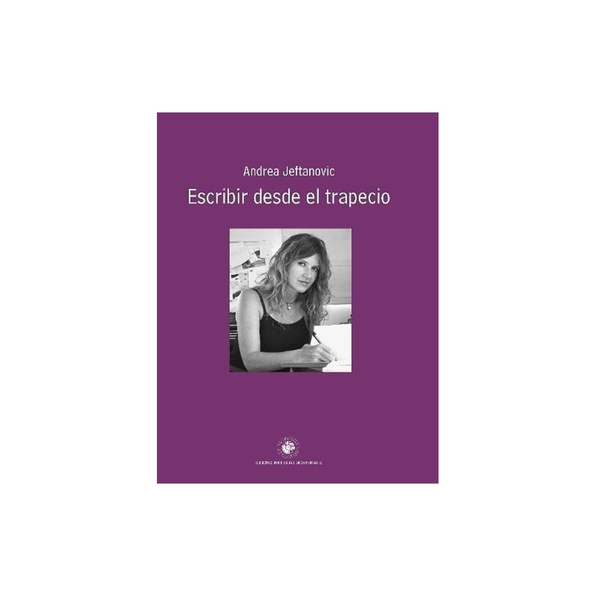 TOP10BOOKS - LIBRO Escribir Desde El Trapecio - Escribir Desde El Trapecio