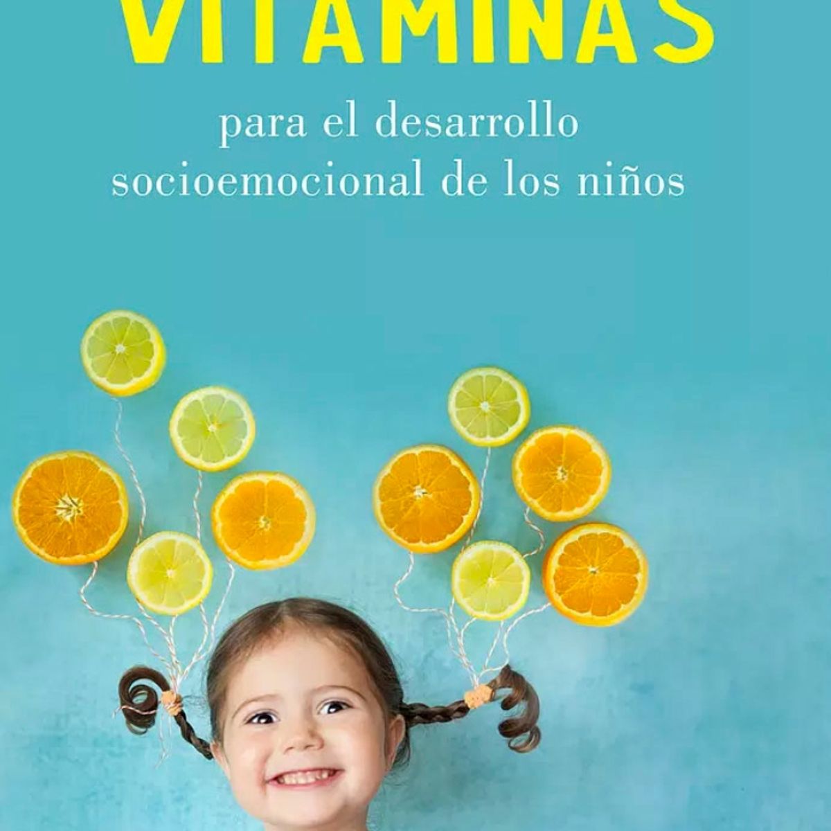 TOP10BOOKS - LIBRO Vitaminas Para El Desarrollo Socioemocional De Los Niños
