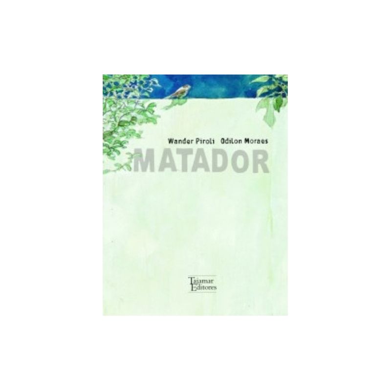 TOP10BOOKS - LIBRO MATADOR / WANDER PIROLI - ODILON MORALES / TAJAMAR EDITORES