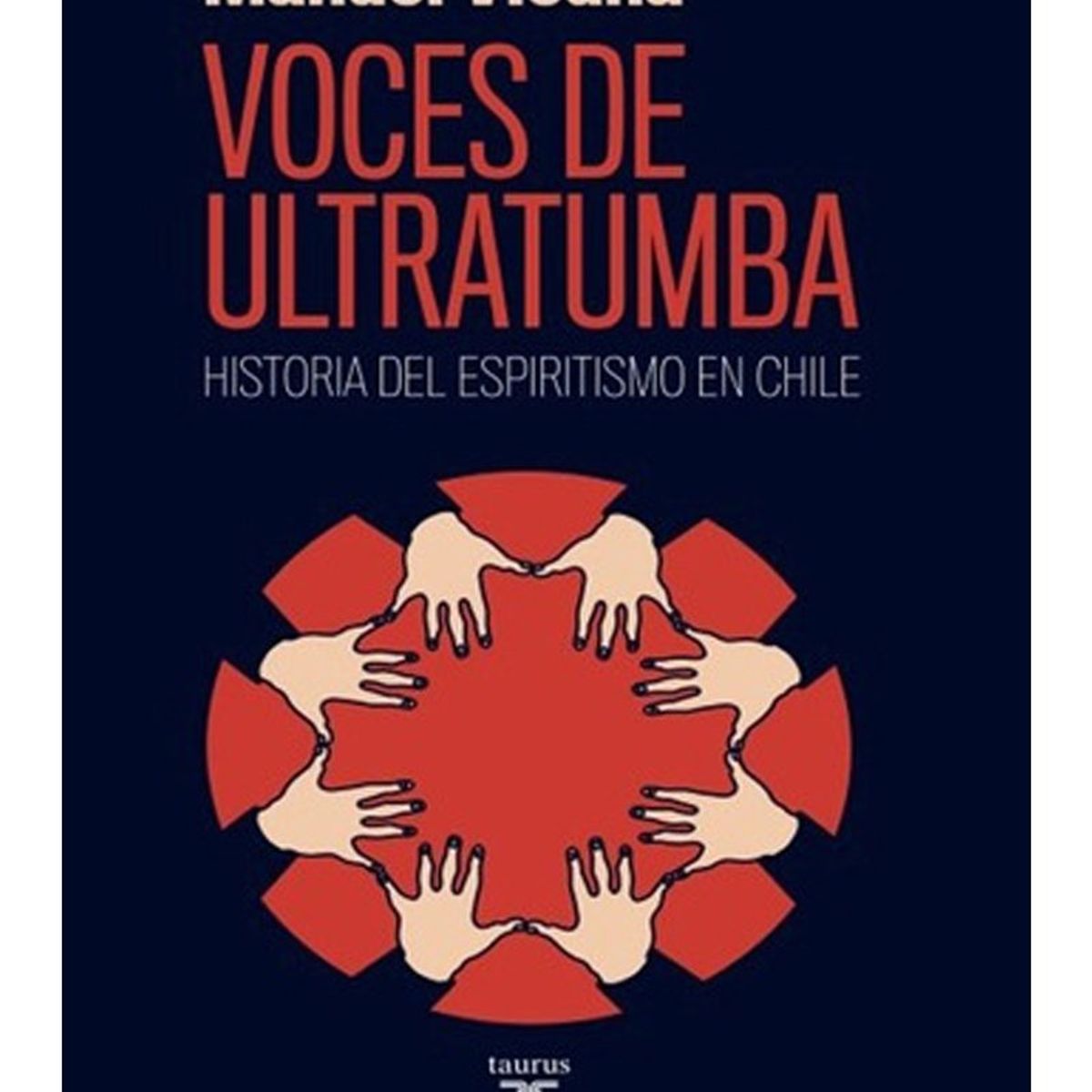 TOP10BOOKS - Libro Voces de ultratumba. Historia del espiritismo en Chile / Manuel Vicuña Ur