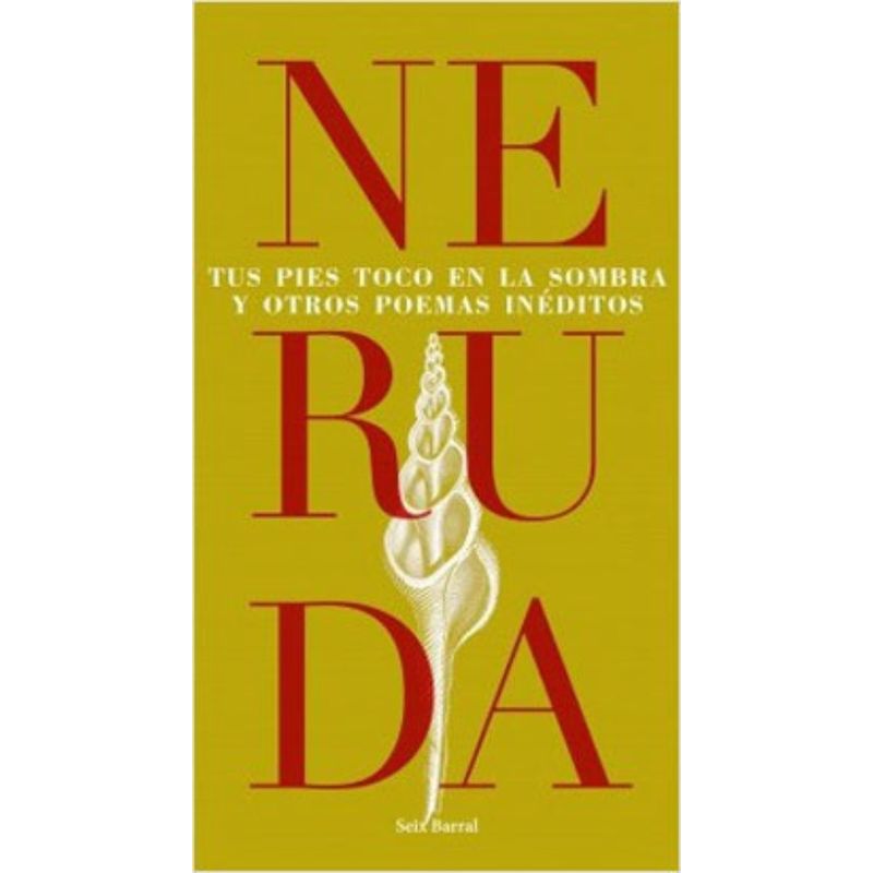 TOP10BOOKS - Libro TUS PIES TOCO EN LA SOMBRA Y OTROS POEMAS INEDITOS