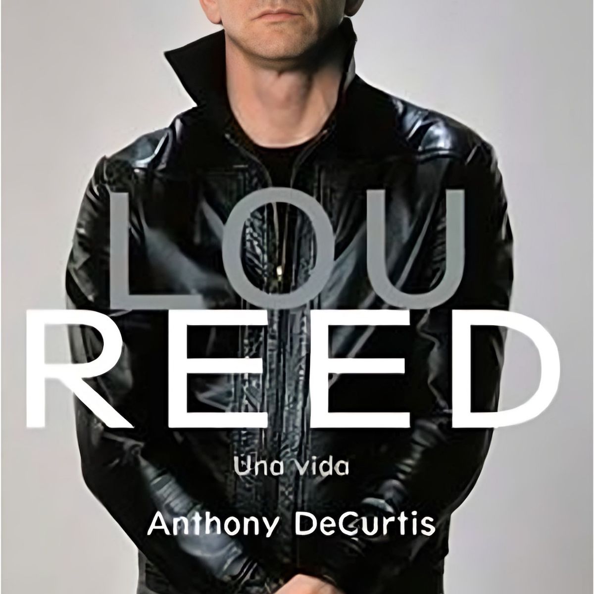 TOP10BOOKS - LIBRO Lou Reed. Una Vida - Lou Reed. Una Vida