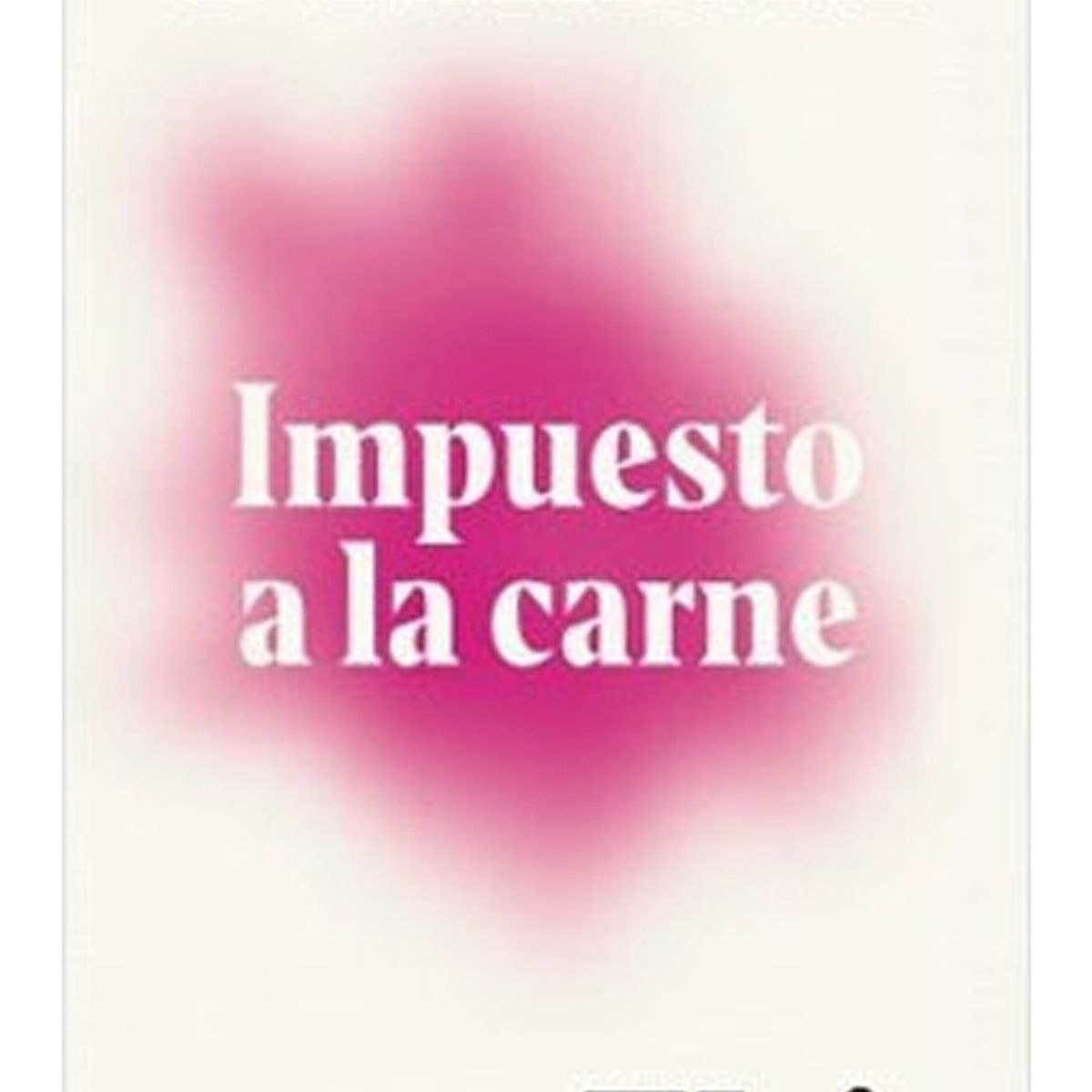 TOP10BOOKS - LIBRO Impuesto A La Carne - Impuesto A La Carne
