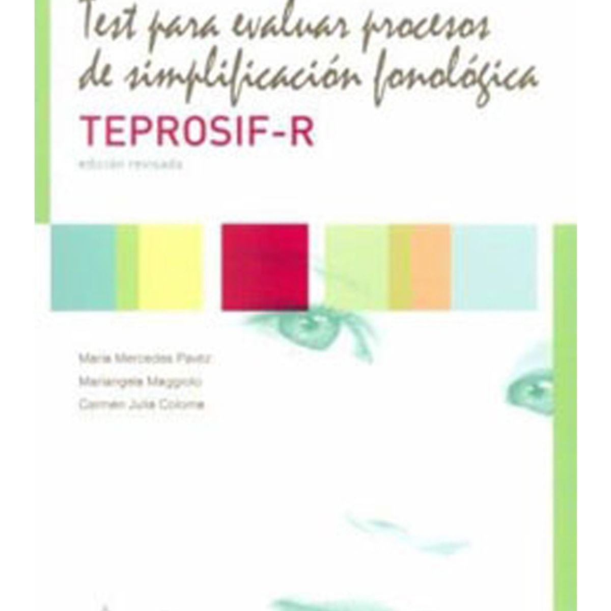 TOP10BOOKS - Libro TEST PARA EVALUAR PROCESOS DE SIMPLIFICACION FONOLOGICA. EDICION REVISADA TEPROSIF-R Y SET DE