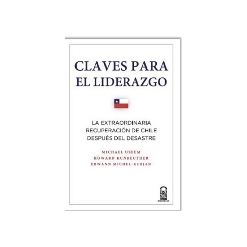 TOP10BOOKS - LIBRO CLAVES PARA EL LIDERAZGO. LA EXTRAORDINARIA RECUPERACION DE CHILE DESPUES