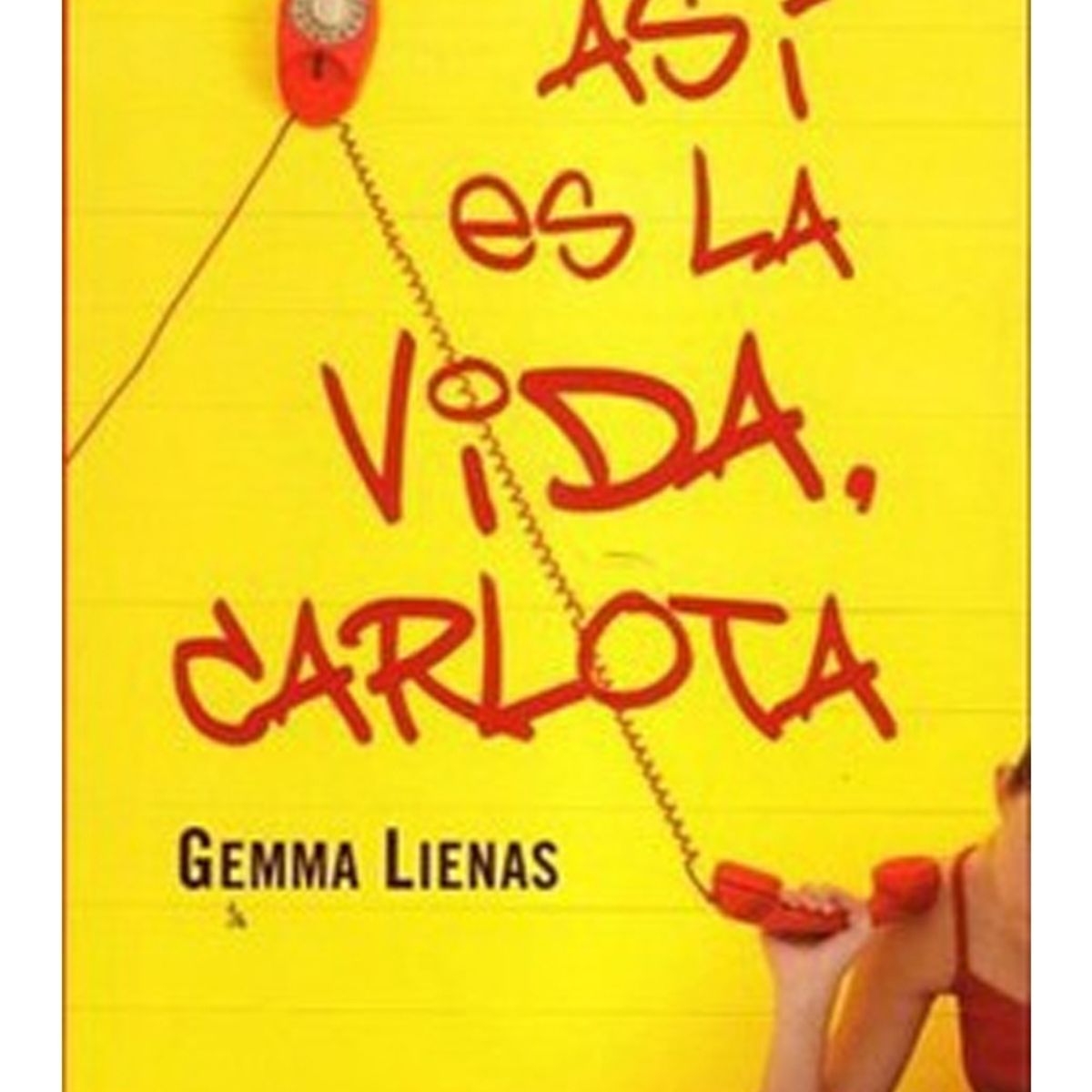 TOP10BOOKS - LIBRO Asi Es La Vida, Carlota - Gemma Lienas M.